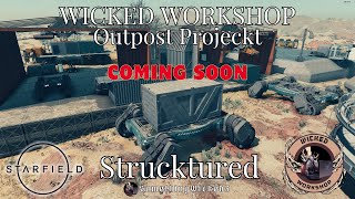 Starfield Mods Wicked Outpost Projeckt  Strucktured Sneak Peek [upl. by Freudberg700]