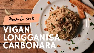 Easy Recipe How to cook VIGAN LONGGANISA CARBONARA  Lockdown Diaries [upl. by Modnarb]