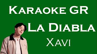 Karaoke  La Diabla  Xavi [upl. by Lauren994]