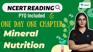 Mineral Nutrition  One Day One Chapter  NCERT Reading  PYQ Included  NEET 2022  Komal Yadav [upl. by Jean142]