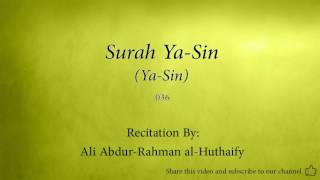 Surah Ya Sin Ya Sin 036 Ali Abdur Rahman al Huthaify Quran Audio [upl. by Wicks]