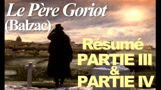 quotLe Père Goriotquot Balzac  Résumé Partie III amp IV [upl. by Jeana360]