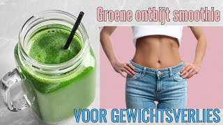 GROENE ONTBIJT SMOOTHIE 🥬VOOR GEWICHTSVERLIES🥣 [upl. by Cadell630]