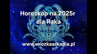 Horoskop na 2025 r dla Raka [upl. by Rawden]