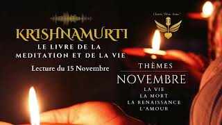 Le livre de la méditation et de la vie  KRISHNAMURTI  15 Novembre krishnamurti livreaudio [upl. by Spratt436]