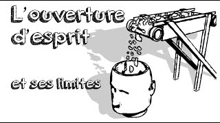 Ep02 L’ouverture desprit et ses limites [upl. by Ynaffad899]