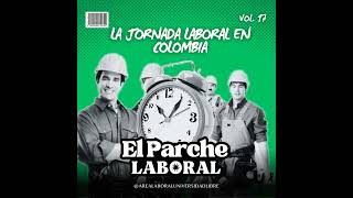 Episodio 17 La jornada laboral en colombia [upl. by Eciened]