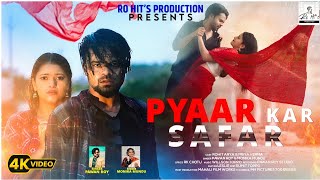 Pyar Kar Safar  full Video  Nagpuri song Pawan Roy amp Monika Mundu Rohit Rock Arya amp Priya Varma [upl. by Acsicnarf]