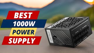 Best 1000W Power Supply  Ultimate Top 5 Picks [upl. by Otina]