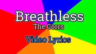 Breathless Video Lyrics  The Corrs [upl. by Kaslik]