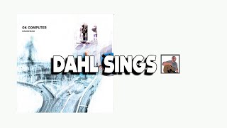 Airbag Radiohead Acoustic Cover Song DahlSings radiohead airbag coversong [upl. by Newman817]