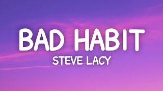 Steve Lacy  Bad Habit Lyrics [upl. by Phare]