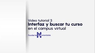 Video tutorial 3 Interfaz y buscar curso en la plataforma virtual  Facultad de Humanidades USAC [upl. by Lenrad28]