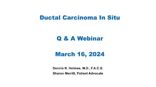 DCIS Breast CA Q amp A March 16 2024 [upl. by Allekim]