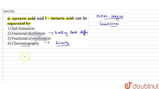 dtartaric acid and ltartric acid can be seperated by [upl. by Woehick]