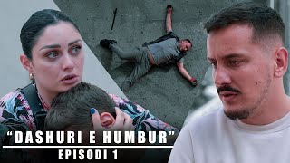 Dashuri e Humbur  Episodi 1 [upl. by Biddle]