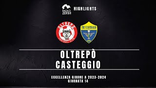 HIGHLIGHTS Eccellenza Gir A 2324  OltrepÃ²  Casteggio [upl. by Il918]