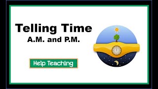 Telling Time  AM and PM  Math for Kids [upl. by Anawd]