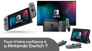 Fautil faire confiance à la Nintendo Switch [upl. by Aiuqat]