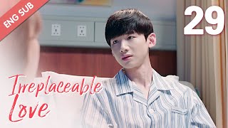 ENG SUB Irreplaceable Love 29 Bai Jingting Sun Yi [upl. by Trumaine787]