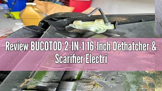 Review BUCOTOD 2IN1 16Inch Dethatcher amp Scarifier Electric Corded 15 Amp Copper Motor Electric [upl. by Arlyne200]