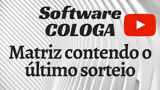 Usar matriz contendo o último sorteio no Software COLOGA [upl. by Godart]