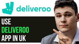 HOW TO USE DELIVEROO APP IN UK 2024 FULL GUIDE [upl. by Samara716]