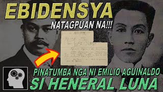 🔴 EBIDENSYA na si EMILIO AGUINALDO nga ang nagpaTUMBA kay HENERAL ANTONIO LUNA  Jevara Empire [upl. by Bailar]