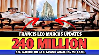 Francis Leo Marcos Umamin Na 240 Million Pesos Le Grand Ibenenta Iniwan Ng Kaibigan Si Bernard CHONG [upl. by Cutty]