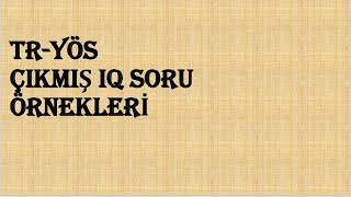 TRYÖS IQ Çıkmış Soru Çözümleri Benzer Tip [upl. by Ninaj]