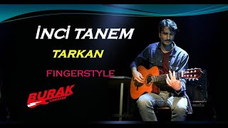 İNCİ TANEM Fingerstyle  Klasik gitar  Tarkan cover [upl. by Postman]