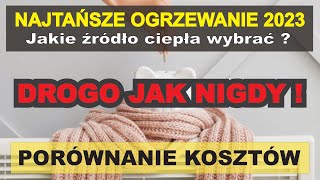 █▬█ █ ▀█▀ CZYM NAJTANIEJ OGRZAĆ DOM W 20222023 ROKU  które źródło wybrać ile kosztuje 1kWh [upl. by Tallu]