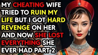 My Cheating Wife Tried To Ruin My Life But She Lost Everything She Ever Had Part 2 Story Audio Boo [upl. by Casi]