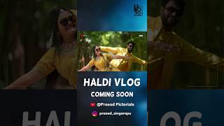 New Haldi Vlog Coming soon PrasadPictorials YouTube Channel [upl. by Niajneb]