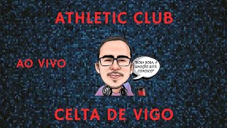 NARRAÇÃO ATHLETIC CLUB BILBAO VS CELTA DE VIGO 02  LA LIGA 2020 AO VIVO  CAMPEONATO ESPANHOL [upl. by Giordano]