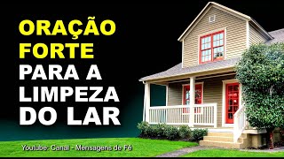 oração para limpeza do lar casa ou residência [upl. by Benoite]