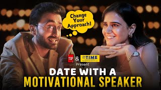 Date With A Motivational Speaker  Ft Abhinav Anand Raghvika Kohli  TSP [upl. by Cherida]