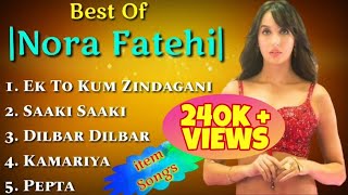 Best Of Nora Fatehi  Item Songs 2019  Nora Fatehi All Songs [upl. by Namielus170]