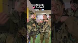 Beautiful Girls IDF Israel Stand with Israel Gd Bless All You Forever ♾️israel IDF [upl. by Antonio]