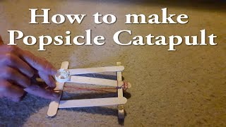 How to make Popsicle Catapult [upl. by Anohs350]