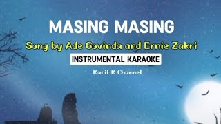 Masing Masing Instrumental Karaoke Song by Ade Govinda amp Ernie Zakri [upl. by Wrench]