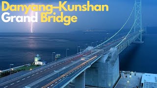 Danyang–Kunshan Grand Bridge A Deep Dive into History [upl. by Oap]