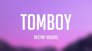 Tomboy  Destiny Rogers Lyrics Video 🪳 [upl. by Susanetta]