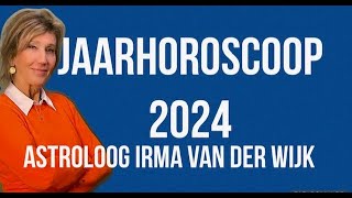 ASTROLOGIE JAARHOROSCOOP 2024 VOOR ALLE STERRENBEELDEN DOOR ASTROLOOG IRMA VAN DER WIJK [upl. by Massimo]