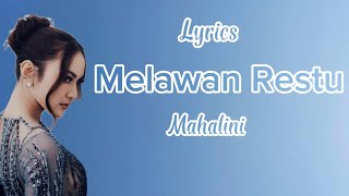 Mahalini  Melawan Restu  lirik lagu [upl. by Bellda251]