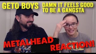 Damn It Feels Good To Be A Gangsta  Geto Boys REACTION by metalheads [upl. by Marva]