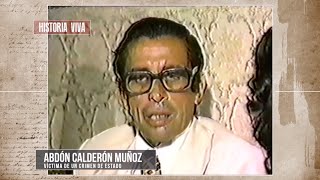 ⚰ Abdón Calderón Muñoz  Atentado criminal a líder político Muñoz Caso 1978  HISTORIA VIVA [upl. by Euqinahs367]