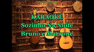 Karaokê Sozinho Na Noite  Bruno amp Marrone [upl. by Ariamat]