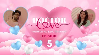 Doctor Love  Ep 5  Timing of Love You Too  Perfecting Your Jab We Met Story  Bara Tuhfa [upl. by Breeze]