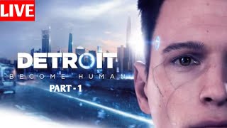 EVERY CHOICE MATTER  Detroit Become Human Live 🔴 [upl. by Goines]